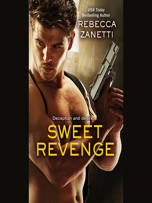 Title details for Sweet Revenge by Rebecca Zanetti - Wait list